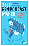 Zelf een podcast starten : In 5 stappen van idee tot aflevering
