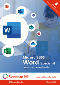 Roadmap 365 : Word Specialist : Verwerk teksten en beelden Combipakket