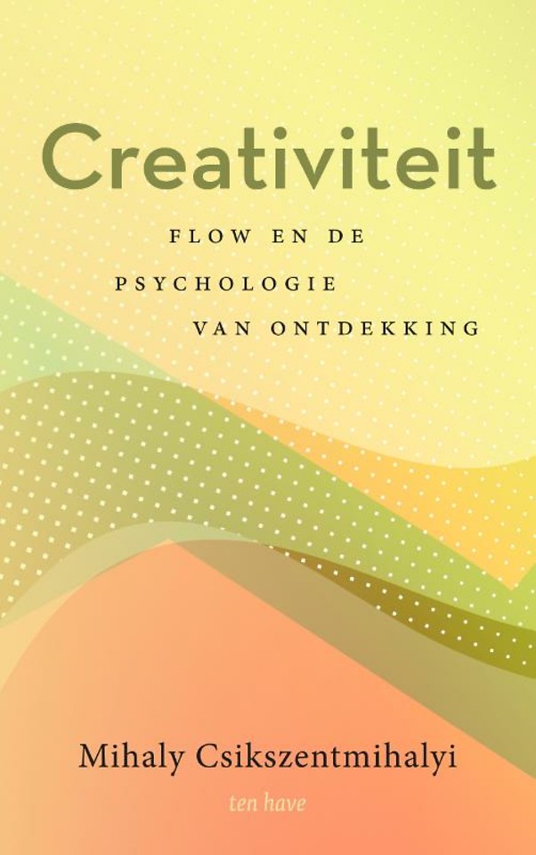 Creativiteit : Flow en de psychologie van ontdekking