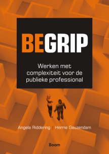 BEGRIP : Werken met complexiteit voor de publieke professional