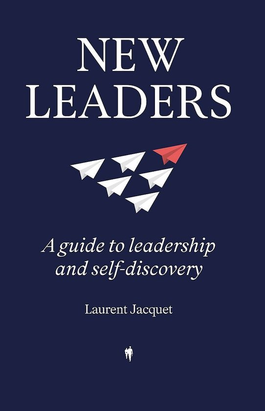 New Leaders : a guide to leadership and self-discovery