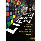 Life in 2050 : How we invent the future today