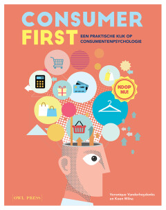 Consumer First : Een praktische kijk op consumentenpsychologie