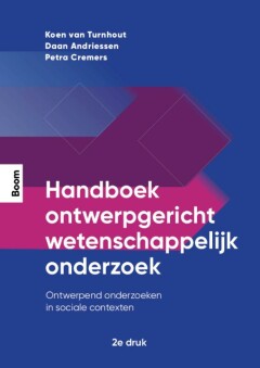 Handboek ontwerpgericht wetenschappelijk onderzoek : Ontwerpend onderzoeken in sociale contexten