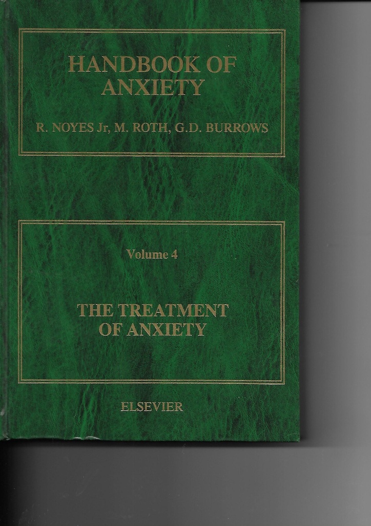Handbook of Anxiety Volume 4 : The Treatment of Anxiety