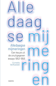 Alledaagse mijmeringen : een keuze uit de onuitgegeven essays 1853-1956