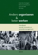 Anders organiseren & beter werken : Handboek sociale innovatie en verandermanagement