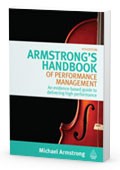 Armstrong's Handbook of Performance Management : An evidence-based guide to delivering high performance
