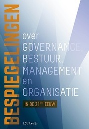 Bespiegelingen over governance, bestuur, management en organisatie on de 21e eeuw
