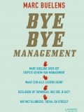 Bye Bye Management