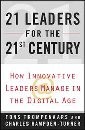 21 Leaders for the 21st Century : How innovative leaders manage in the digital age