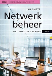*Netwerkbeheer met Windows Server 2019 Deel 2 : Beheer en beveiliging met een LAN
