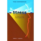 Stress : Vriend & Vijand : De aanpak van stress thuis en op het werk