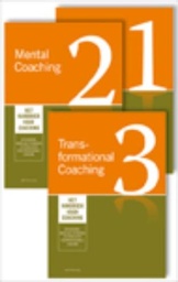 Het handboek voor Coaching : 3 Vol : Deel I : Coaching Basics - Deel II : Mental Coaching - Deel III : Transformational Coaching