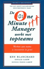 De one minute manager werkt met topteams. Werken aan teams is investeren in groei
