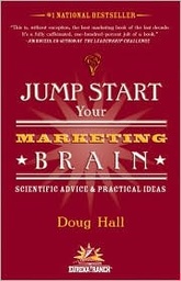 Jump start your marketing brain : scientific advice & practical ideas