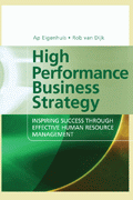 High performance business strategy : Inspiring success through effective Human Resource Management