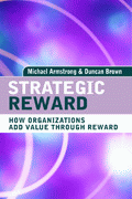 Strategic reward : how organizations add value through reward