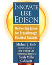 Innovate like Edison : The five-step system for breakthrough business success
