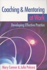 Coaching and mentoring at work : developing effective practice