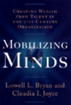 Mobilizing minds : Creating wealth from talent in the 21th century organization