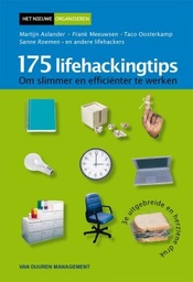 175 Lifehackingtips om slimmer en efficiënter te werken