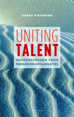 Uniting talent : Grondpatronen van mensen en organisaties