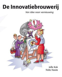 De Innovatiebrouwerij : van idee naar vernieuwing