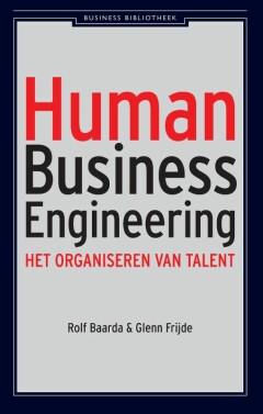 Human Business Engineering : Het organiseren van talent