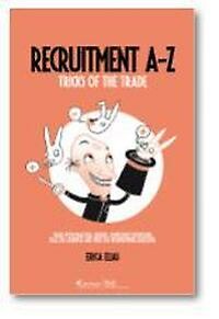 Recruitment A-Z : Tricks of the trade
