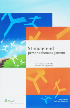 Stimulerend personeelsmanagement : Een bijdrage aan het beter presteren van organisaties