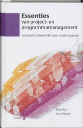Essenties van project- en programmamanagement : Succesvol samenwerken aan unieke opgaven