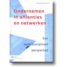 Ondernemen in allianties en netwerken : Een multidisciplinair perspectief