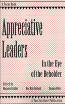 Appreciative Leaders : In the Eye of the Beholder