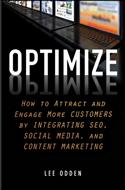Optimize : How to attract and engage more customers by integrating SEO, Social Media and Content Marketing