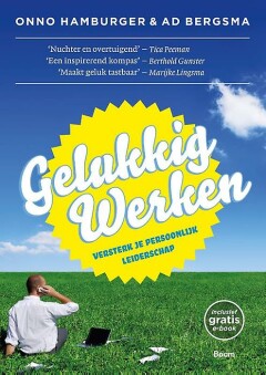 Gelukkig werken - Versterk je persoonlijk leiderschap