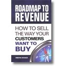 Roadmap to Revenue : How to sell the way your customers want to buy