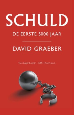 Schuld : De eerste 5000 jaar