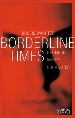 Borderline Times. Het einde van de normaliteit