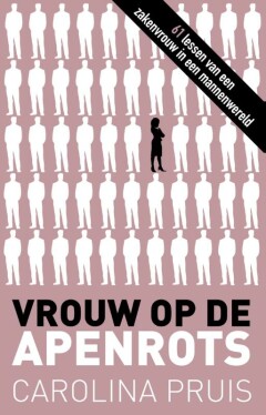 Vrouw op de apenrots : In 61 stappen naar de top van het bedrijfsleven