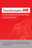 Transformative HR : How Great Companies Use Evidence-based Change for Sustainable Advantage