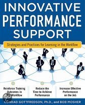 Innovative Performance Support : Strategies and practices for learning in the workflow