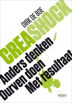 Creashock : Anders denken, durven, doen met resultaat