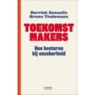 Toekomst Makers : Hoe besturen bij onzekerheid