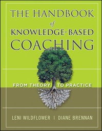 The Handbook of Knowledge-Based Coaching: From Theory to Practice