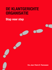 De klantgerichte organisatie : Stap voor stap