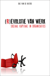 De (R)evolutie van werk : Sociaal kapitaal in organisaties