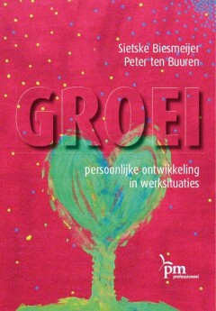 Groei : Persoonlijke ontwikkeling in werksituaties