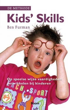 De methode Kids' Skills : Op speelse wijze vaardigheden ontwikkelen bij kinderen