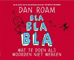 Bla Bla Bla - wat te doen als woorden niet werken